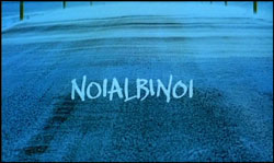 ��� - ����� ������ | N&oacute;i alb&iacute;n&oacute;i | Noi the Albino (2003)